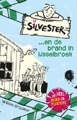 SILVESTER EN DE BRAND IN IJSSELBROEK - BROUWER, WILLEKE - 9789026623165