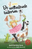 DE VOETBALLENDE BALLERINA - KOORNBERG-SPRONK, HENRIËT - 9789026623417