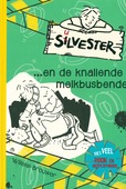 SILVESTER EN DE KNALLENDE MELKBUSBENDE - BROUWER, WILLEKE - 9789026623783