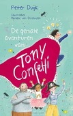 DE GENIALE AVONTUREN VAN TONY CONFETTI - DUIJK, PETER - 9789026628108
