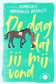 DE DAG DAT JIJ MIJ VOND - BRUBAKER BRADLEY, KIMBERLY - 9789026628559
