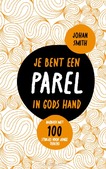 JE BENT EEN PAREL IN GODS HAND - SMITH, JOHAN - 9789026628788