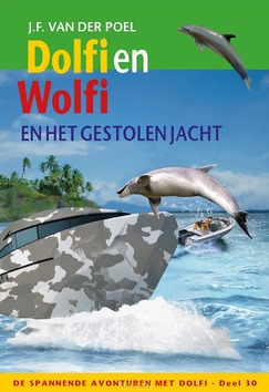 DOLFI EN WOLFI EN HET GESTOLEN JACHT - POEL, J.F. VAN DER - 9789026628948