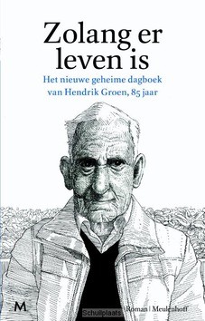 ZOLANG ER LEVEN IS - GROEN, HENDRIK - 9789029090766