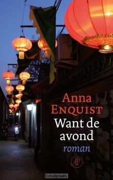 Want de avond - Enquist, Anna - 9789029525695