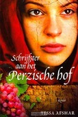 SCHRIJFSTER AAN HET PERZISCHE HOF - AFSHAR, TESSA - 9789029720014