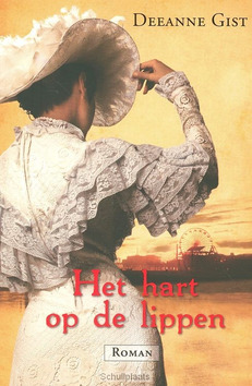 Het hart op de lippen - Gist, Deeanne - 9789029721189