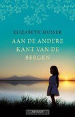 AAN DE ANDERE KANT VAN DE BERGEN - MUSSER, ELIZABETH - 9789029723473