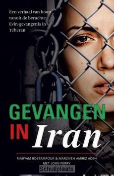 GEVANGEN IN IRAN - ROSTAMPOUR / AMIRIZADEH - 9789029723824