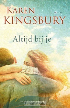 ALTIJD BIJ JE - KINGSBURY, KAREN - 9789029724388