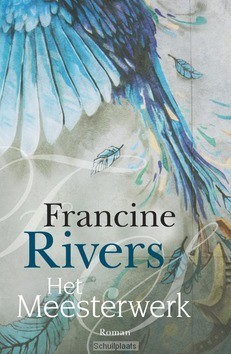 HET MEESTERWERK - RIVERS, FRANCINE - 9789029725057