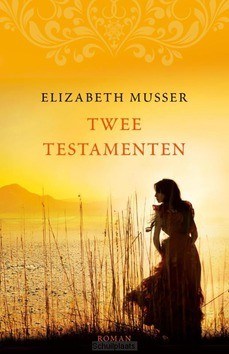 TWEE TESTAMENTEN - MUSSER, ELIZABETH - 9789029725453