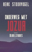 ONDERWEG MET JOZUA - STOORVOGEL, HENK - 9789029726061
