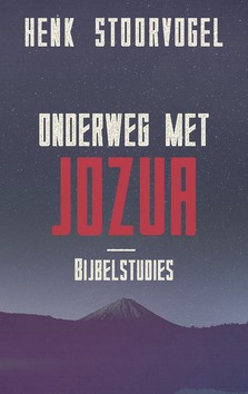 ONDERWEG MET JOZUA - STOORVOGEL, HENK - 9789029726061