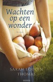 WACHTEN OP EEN WONDER - LOUDIN-THOMAS, SARAH - 9789029726207