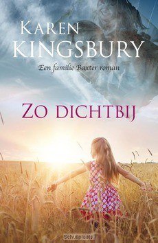 ZO DICHTBIJ - KINGSBURY, KAREN - 9789029726818