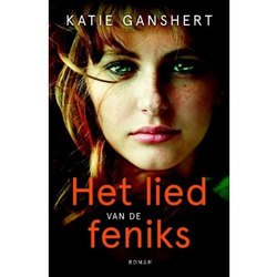 HET LIED VAN DE FENIKS - GANSHERT, KATIE - 9789029727013