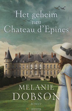 HET GEHEIM VAN CHATEAU D´EPINES - DOBSON, MELANIE - 9789029727037