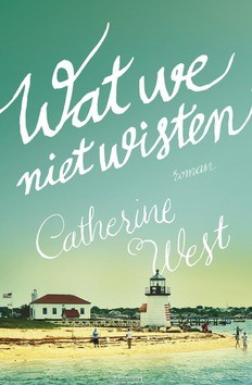 WAT WE NIET WISTEN - WEST, CATHERINE - 9789029727488