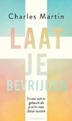 LAAT JE BEVRIJDEN - MARTIN, CHARLES - 9789029728416