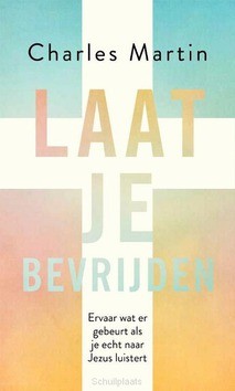 LAAT JE BEVRIJDEN - MARTIN, CHARLES - 9789029728416