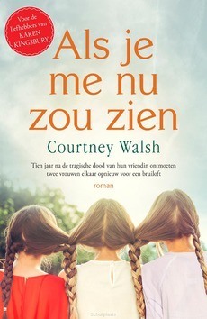 ALS JE ME NU ZOU ZIEN - WALSH, COURTNEY - 9789029728669