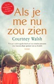 ALS JE ME NU ZOU ZIEN - WALSH, COURTNEY - 9789029728669