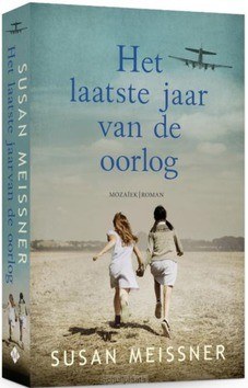 HET LAATSTE JAAR VAN DE OORLOG - MEISSNER, SUSAN - 9789029728706