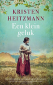 EEN KLEIN GELUK - HEITZMANN, KRISTEN - 9789029729352