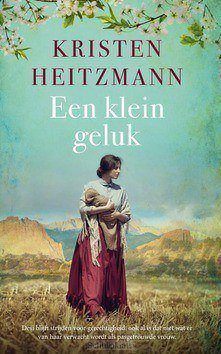 EEN KLEIN GELUK - HEITZMANN, KRISTEN - 9789029729352