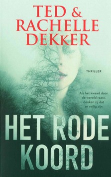 HET RODE KOORD - DEKKER, TED; DEKKER, RACHELLE - 9789029730129