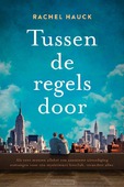 TUSSEN DE REGELS DOOR - HAUCK, RACHEL - 9789029730167