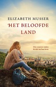 HET BELOOFDE LAND - MUSSER, ELIZABETH - 9789029730303