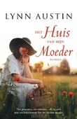 HET HUIS VAN MIJN MOEDER - AUSTIN, LYNN - 9789029730488