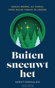 BUITEN SNEEUWT HET - MEDEMA, MARLIES; FLORIJN, ELS; VERBAAS, - 9789029732086