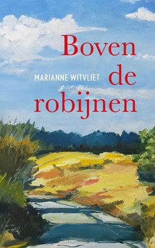 BOVEN DE ROBIJNEN - WITVLIET, MARIANNE - 9789029733489