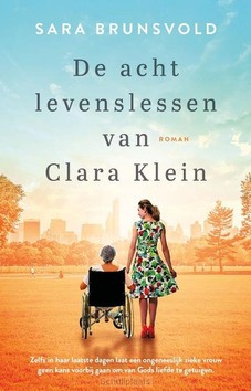 DE ACHT LEVENSLESSEN VAN CLARA KLEIN - BRUNSVOLD, SARA - 9789029734264