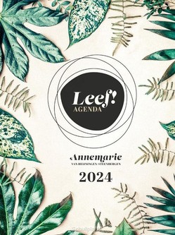 LEEF! AGENDA 2024 GROOT - HEIJNINGEN, ANNEMARIE VAN - 9789029734325