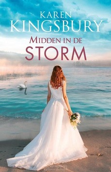 MIDDEN IN DE STORM - KINGSBURY, KAREN - 9789029734479