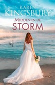 MIDDEN IN DE STORM - KINGSBURY, KAREN - 9789029734479