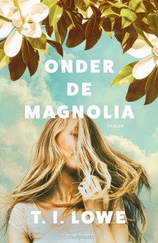 ONDER DE MAGNOLIA - LOWE, T.I. - 9789029734769