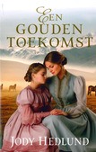 GOUDEN TOEKOMST - HEDLUND, JODY - 9789029735261