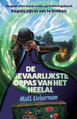 DE GEVAARLIJKSTE OPPAS VAN HET HEELAL - LIEBERMAN, MATT - 9789029737852