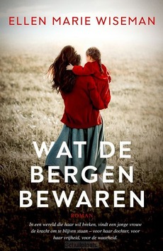 WAT DE BERGEN BEWAREN - WISEMAN, ELLEN MARIE - 9789029738743
