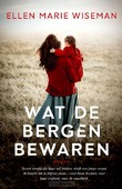 WAT DE BERGEN BEWAREN - WISEMAN, ELLEN MARIE - 9789029738743