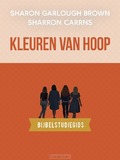 KLEUREN VAN HOOP: BIJBELSTUDIEGIDS - GARLOUGH BROWN, SHARON - 9789029738774
