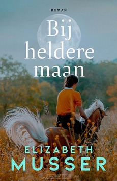 BIJ HELDERE MAAN - MUSSER, ELIZABETH - 9789029739023