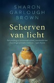 SCHERVEN VAN LICHT - GARLOUGH BROWN, SHARON - 9789029739320