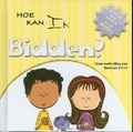 HOE KAN IK BIDDEN? - VERVER, C. - 9789032318543