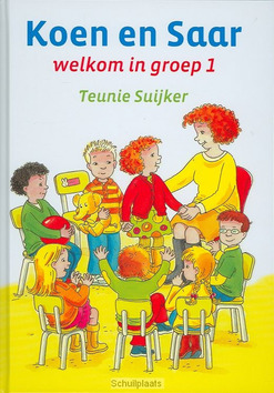 KOEN EN SAAR WELKOM IN GROEP 1 - SUIJKER, TEUNIE - 9789033124785
